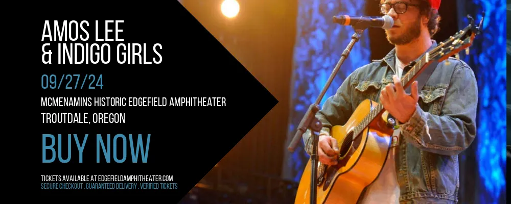 Amos Lee & Indigo Girls at McMenamins Historic Edgefield Amphitheater